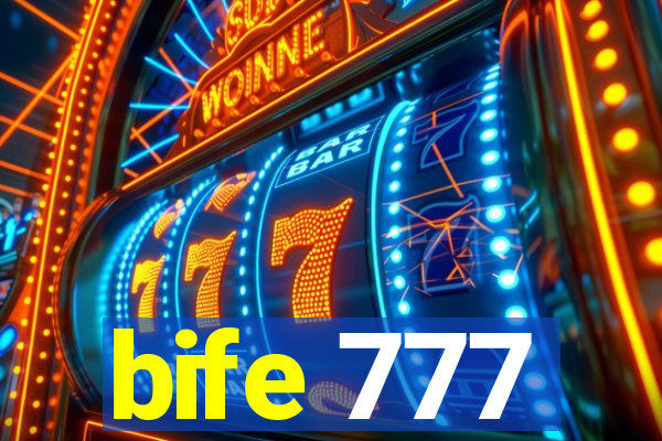 bife 777